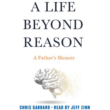 A Life Beyond Reason - Chris Gabbard
