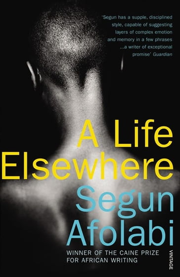 A Life Elsewhere - Segun Afolabi
