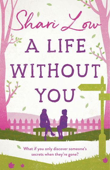 A Life Without You - Shari Low