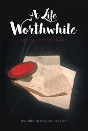 A Life Worthwhile