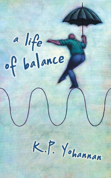 A Life of Balance - K.P. Yohannan
