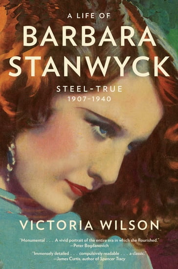 A Life of Barbara Stanwyck - Victoria Wilson