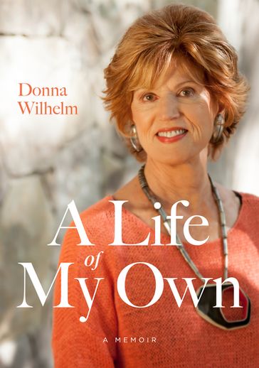 A Life of My Own - Donna Wilhelm