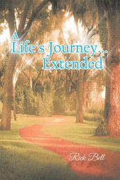 A Life s Journey... Extended