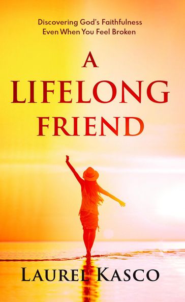 A Lifelong Friend - Laurel Kasco