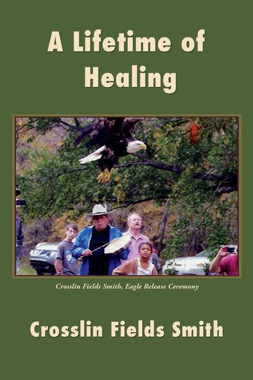 A Lifetime of Healing - Crosslin Fields Smith