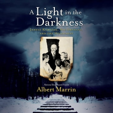 A Light in the Darkness - Albert Marrin