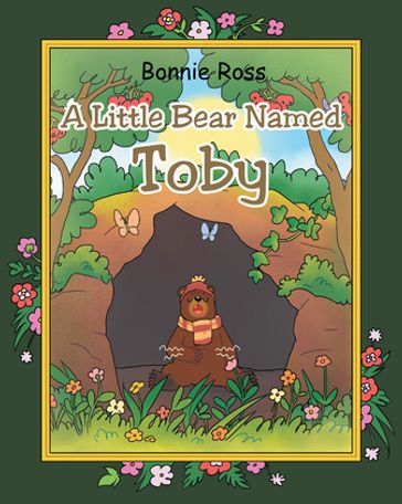 A Little Bear Named Toby - Bonnie Ross