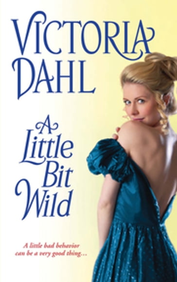 A Little Bit Wild - Victoria Dahl