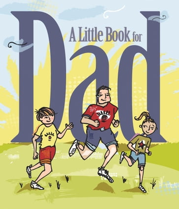 A Little Book for Dad - LLC Andrews McMeel Publishing