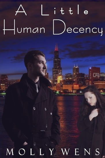 A Little Human Decency - Molly Wens