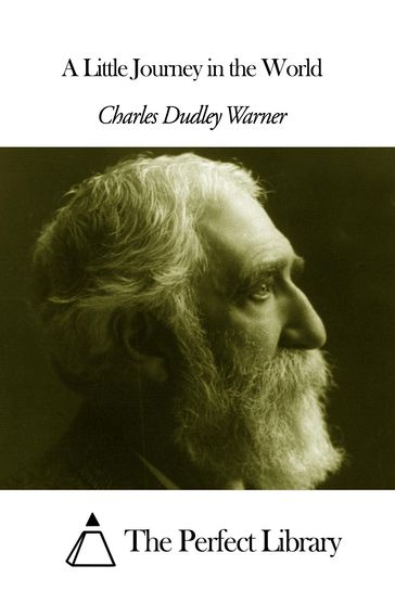 A Little Journey in the World - Charles Dudley Warner