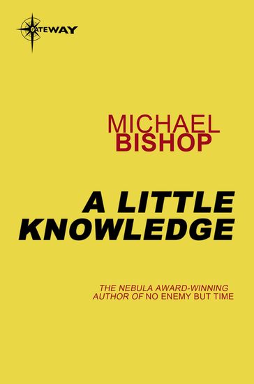 A Little Knowledge - Michael Bishop