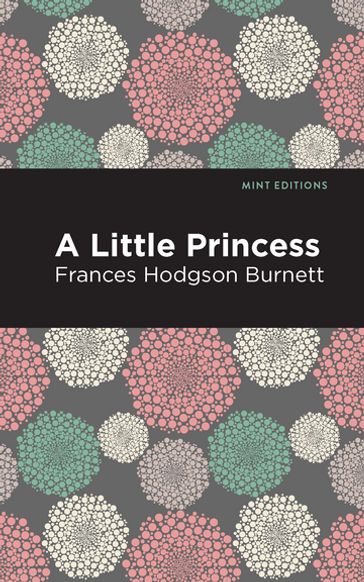 A Little Princess - Frances Hodgson Burnett - Mint Editions