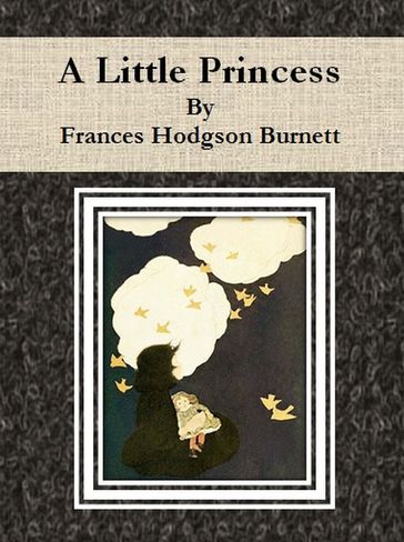 A Little Princess - Frances Hodgson Burnett