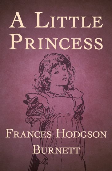 A Little Princess - Frances Hodgson Burnett