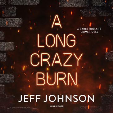 A Long Crazy Burn - Jeff Johnson