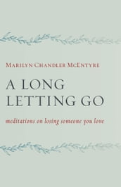 A Long Letting Go
