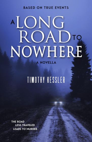 A Long Road to Nowhere - Timothy Kessler