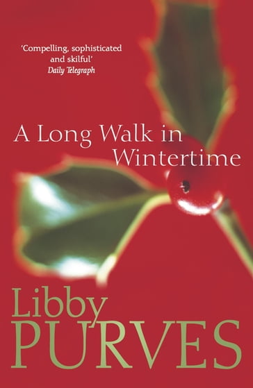 A Long Walk in Wintertime - Libby Purves
