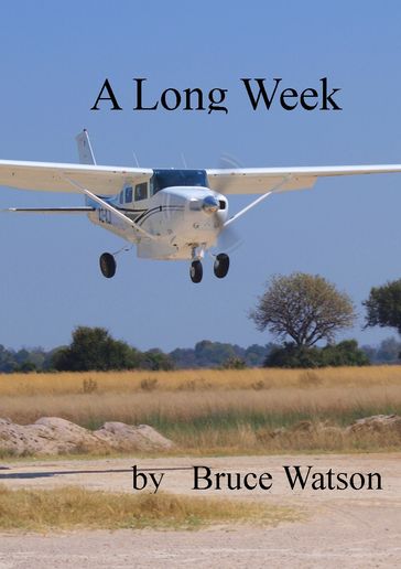 A Long Week - Bruce Watson