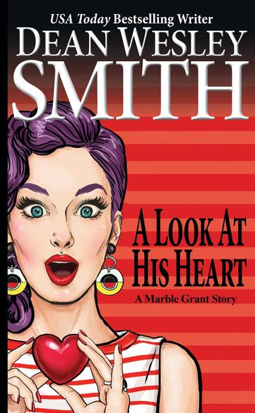 A Look at His Heart - Dean Wesley Smith