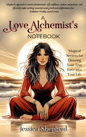 A Love Alchemist s Notebook