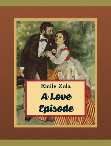A Love Episode - Emile Zola