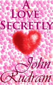 A Love Secretly