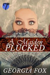 A Maiden Plucked