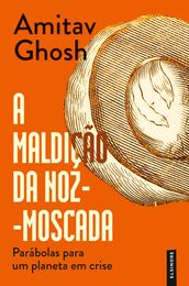 A Maldição da Noz-Moscada