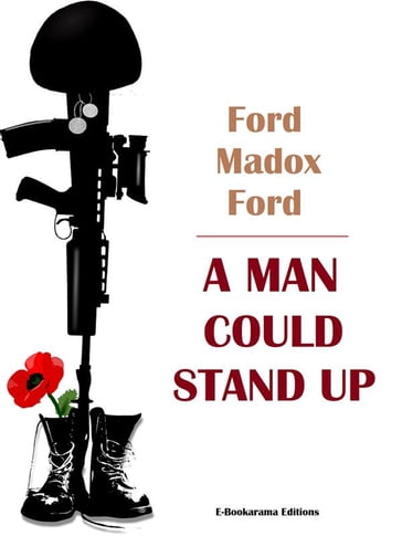 A Man Could Stand Up - Madox Ford Ford