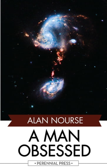 A Man Obsessed - Alan Nourse