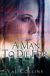 A Man To Die For - A Short Story