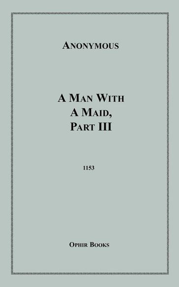 A Man With a Maid, Part III - Anon Anonymous