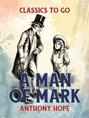 A Man of Mark - Anthony Hope