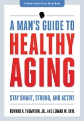 A Man s Guide to Healthy Aging