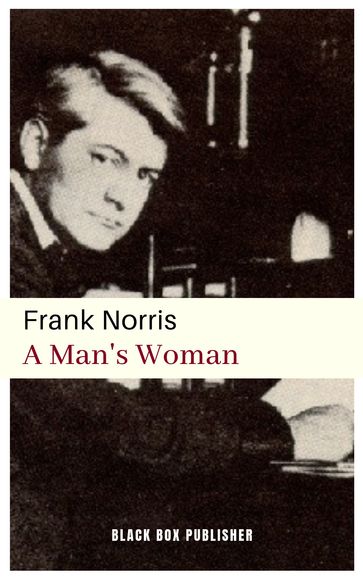 A Man's Woman - Frank Norris