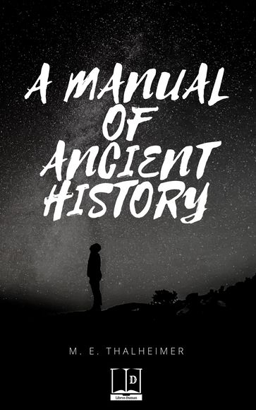 A Manual of Ancient History - M. E. Thalheimer