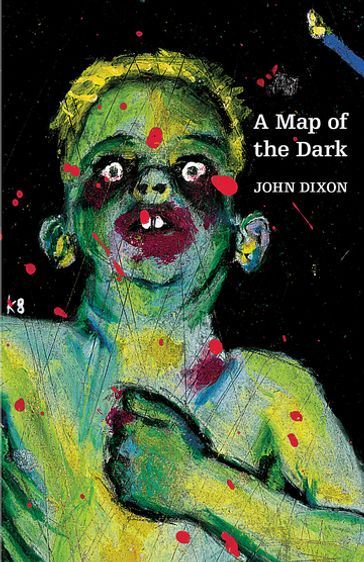 A Map of the Dark - John Dixon