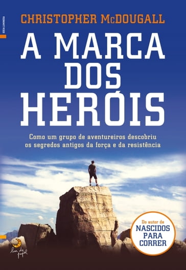 A Marca dos Heróis - Christopher McDougall