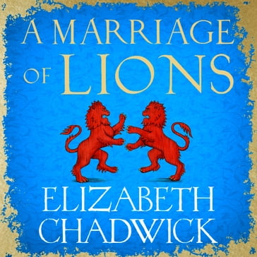 A Marriage of Lions - Elizabeth Chadwick
