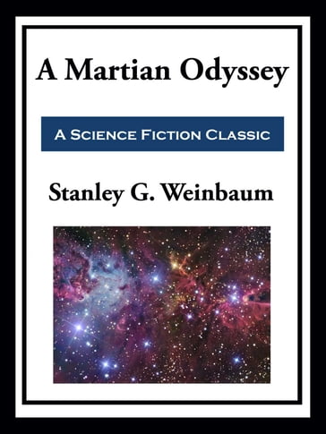 A Martian Odyssey - Stanley G. Weinbaum