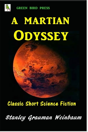 A Martian Odyssey - Stanley Weinbaum