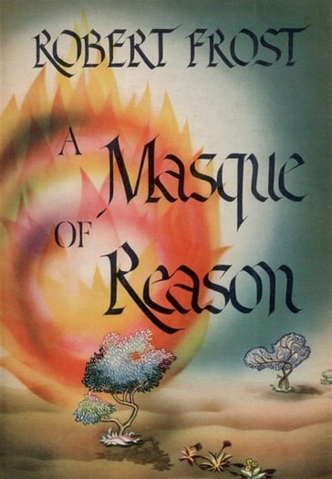 A Masque of Reason - Robert Frost