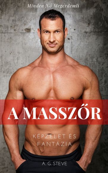 A Masszr - Steve A. G.