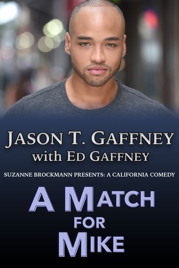 A Match For Mike - Ed Gaffney - Jason T. Gaffney