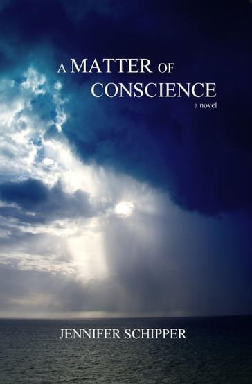 A Matter Of Conscience - Jennifer Schipper