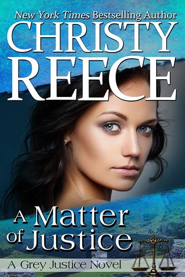 A Matter Of Justice - Christy Reece