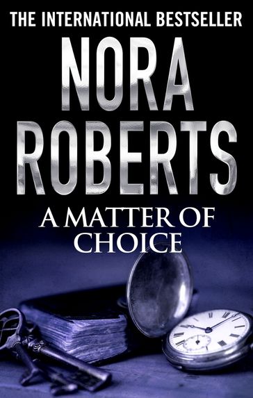 A Matter of Choice - Nora Roberts